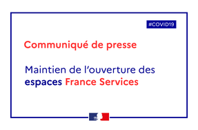 COVID-19 : Maintien de l'ouverture des espaces France services